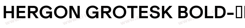 HERGON GROTESK BOLD字体转换